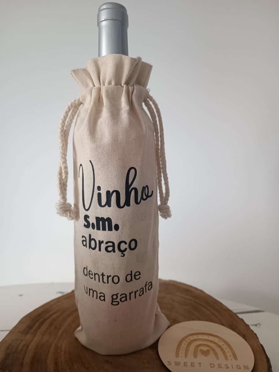 Saco para garrafa de vinho – Vinho s.m. Abraço dentro de uma garrafa