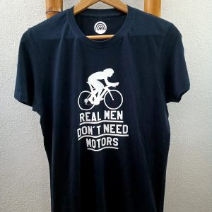 T-shirt – Real Men don’t need motors